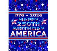Happy 250th Birthday America 1776 - 2026 Novelty Notebook - Patriotic Stars Night Sky Design: 8.5" X 11" 140 Pages Wide Ruled Paperback