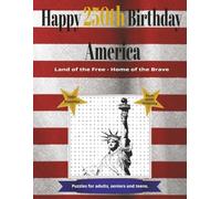 Happy 250th Birthday America: Word Search Puzzles with easy to read print, Happy Birthday America, America's 250th Birthday, Happy 250th Birthday ... Gifts for Vacation, Holidays and Relaxation