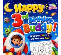 Happy 3rd Birthday, Buddy!: A Fun Birthday Coloring Book for 3-Year-Old Boys