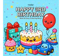 Happy 3rd Birthday: Coloring Book for 3 Year Old boys Girls Featuring Bold and Easy Kawaii Party Designs as the Perfect 3rd Birthday Gift for Fun and Creativity (Toddler Birthday Books)