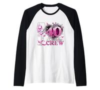 Happy 40th Birthday Crew Pink Wine 40 Years Old Queen Camiseta Manga Raglan