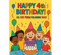 Happy 4th Birthday! And ABC Poem Coloring Book: Fun and Educational Rhyming Birthday Alphabet Coloring Pages for Kids Gift