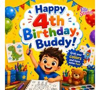Happy 4th Birthday, Buddy!: A Rhyming Birthday Coloring Adventure for 4-Year-Old Boys with Fun Activities, Cute Illustrations, and Creative Play