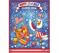 Happy 4th of July Coloring Book: Coloring Book with a 4th of July theme for all ages | 8.5 x 11 inches, 1-sided | 80 pictures (Holiday Coloring & Activity Book Series for All Ages)