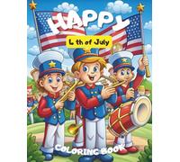 Happy 4th of July Coloring Book for Kids: 60 Patriotic Coloring Pages Featuring Stars Stripes Fireworks Flags: Bold & Easy Coloring Book bulk for Kids 3 - 8 toddler preschooler and adults