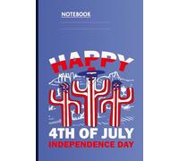 Happy 4th Of July Independence Day With American Flag Cactus Trio On Blue Cover: Notebook