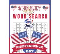 Happy 4th of July Large Print Word Search: 100 Patriotic Puzzles for Independence Day, American History and Heroes | Perfect Summer Vacation Travel ... Day Party Favor for Kids, Teens, and Adults