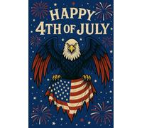Happy 4th Of July Notebook: 4th Of July Gift, Celebrate the spirit of patriotism, Independence Day themed blank lined journal 6x9 120 Pages