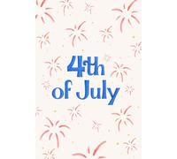 Happy 4th of July Notebook - Minimalistic Fireworks Cover Design | 6x9", 100 Lined Pages