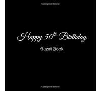 Happy 50th Birthday Guest Book: Happy 50 year old 50th Birthday Party Guest Book gifts accessories decor ideas supplies decorations for women men her ... decorations gifts ideas women men)