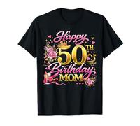 Happy 50th Birthday Mom 50 and Fabulous 50 Yrs Old Queen Camiseta