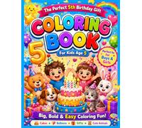 Happy 5th Birthday Coloring Book for Kids: Fun Birthday Party Coloring Pages with Cakes, Balloons, Gifts, Cute Animals & Celebration Fun | Perfect ... Birthday Coloring Book Collection For Kids)