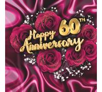 Happy 60th Anniversary: Wedding Anniversary Guest Book to collect autographs and wishes from guests
