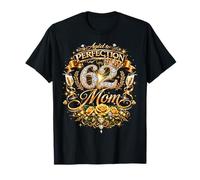 Happy 62nd Birthday Mom 62 and Fabulous 62 Years Old Queen Camiseta