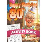 Happy 70th Birthday Activity Book • Fun LARGE Print Puzzles for Women to Celebrate a Milestone Year: Sudoku, Word Searches, Mazes, Word Scrambles • ... for Adults and Creative Coloring Borders