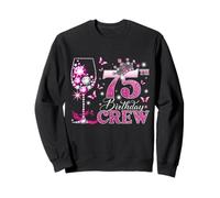 Happy 75th Birthday Crew Pink Wine 75 Years Old Queen Sudadera
