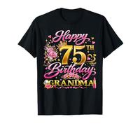 Happy 75th Birthday Grandma 75 and Fabulous 75 Yrs Old Queen Camiseta