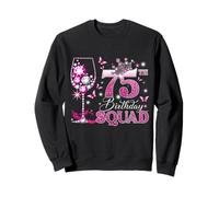Happy 75th Birthday Squad Pink Wine 75 Years Old Queen Sudadera