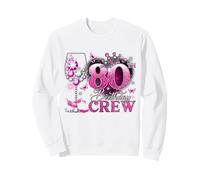 Happy 80th Birthday Crew Pink Wine 80 Years Old Queen Sudadera
