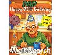 Happy 80th Birthday Dad Word Search Puzzle Book: Birthday Gift for Dad UK | Wordsearch |Gifts for Men| Present for Senior | Happy 80th | 80 Birthday ... | Large Print | Wordsearch | Gift for Dad