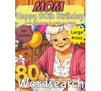 Happy 80th Birthday Mom Word Search Puzzle Book: 80th Birthday Gift Mom | Gifts for Women | Present for Senior | 80 Year old Gift | 80th Gift for ... Print | Fun Gift Elderly | Mium 80th Present