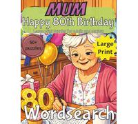 Happy 80th Birthday Mum Word Search Puzzle Book: 80th Birthday Gift Mum | Gifts for Women UK | Present for Senior | 80 Year old Gift | 80th Gift for ... Print | Fun Gift Elderly | Mium 80th Present