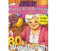Happy 80th Birthday Nana Word Search: 80th Birthday Gift Nana | Gifts for Grandma | Present for Senior | 80 Year old Gift | 80th Gift for Women | ... | Fun Gift Elderly | Grandma 80th Present