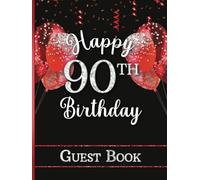 Happy 90th Birthday Guest Book: Hardcover Party Sign-In Messages for Ninety Year Old | Keepsake Memory for Her | Red & White Design with Faux Glitter
