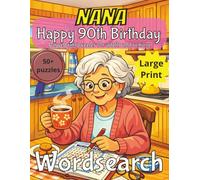 Happy 90th Birthday Nana Word Search: 90th Birthday Gift Nana | Gifts for Women | Present for Senior | 90 Year old Gift | 90th Gift for Women | ... Print | Fun Gift Elderly | Nana 90th Present