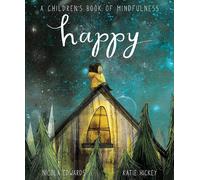 Happy: A Children's Book Of Mindfulness