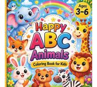 Happy ABC Animals Coloring book for kids: Educational Animals Coloring Book for Kids Ages 3-6 is the perfect early learning activity book designed to ... ABCs while enjoying creative coloring time.