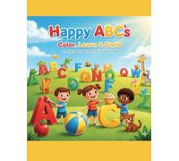 Happy ABCs: Colour, Learn & Smile: An Alphabet Adventure in Every Page