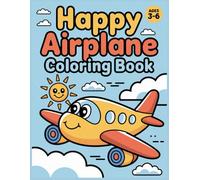 Happy Airplane Coloring Book for Kids: A Big and Easy Airplane Coloring Book for Kids Ages 3-6 | Cute Planes, Airport Fun, Trace & Count Activities