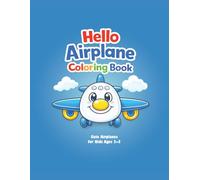 Happy Airplanes Coloring Book for Toddlers Ages 2-5: Cute Airplanes for Kids Ages 2-5 (Coloring books for kids)