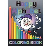 Happy Alphabet - Educational Coloring Book for Kids: Discover the letters from A to Z with fun and coloring - American English Edition.