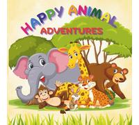 Happy Animal Adventures: A Fun & Easy Coloring Book for Kids