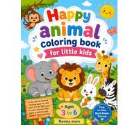 Happy Animal book For little kids: Color , Create and Explore the Wonderful Animal Kingdom