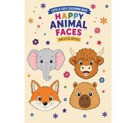 Happy Animal Faces: 30 Cute Farm, Jungle and Ocean Animals Faces to Colour