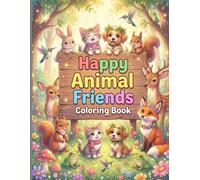 Happy Animal Friends Coloring Book: Adorable Creatures from Forests