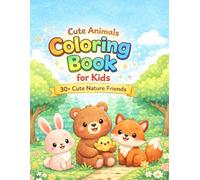 Happy Animal Friends Coloring Book for Kids:: 30+ Cute Play & Learn Coloring for Kids Ages 4-8 | Gift for Kids for Screen-free time, Vacation, Holidays, Leisure and Free Time