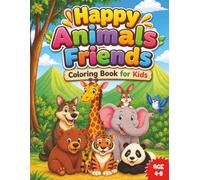 Happy Animal Friends Coloring Book for Kids Ages 4-8