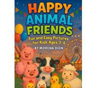 Happy Animal Friends: Fun & Easy Pictures for Kids Ages 3-6
