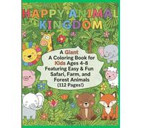Happy Animal Kingdom: Adorable Animal Colouring Fun For Kids 4-8