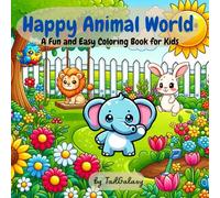 Happy Animal World: A Fun and Easy Coloring Book for Kids