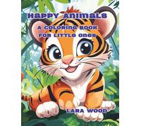 Happy Animals: A Coloring Book for Little Ones