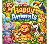 Happy Animals: Animals and Birds: A Fun Coloring Book for Kids and Teens | Large Pictures to Color Lion, Hippo, Duck, and more (Cozy Cuties)