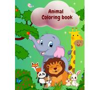 Happy Animals Coloring Book for Kids Ages 3-7: Fun and Easy Animal Coloring Pages for Little Hands in just 8.5*11 in. For Boys & Girls Who Love Cute Animals and Colors
