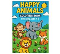 Happy Animals Coloring Book for Kids Ages 4-8: 100 Cute and Fun Creatures to Color - Perfect Activity Book for Toddlers, Preschoolers, and Kindergarten