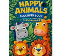Happy Animals Coloring Book: For Kids Ages 4-8 (Little Explorers Coloring Series)
