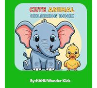 Happy Animals Coloring Book for Little Artists (Ages 3-6): Hours of Easy, Bold Designs That Boost Creativity & Keep Little Hands Busy.